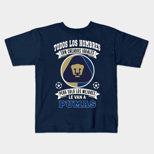 Pumas de la UNAM los Mejores le van a Pumas Futbol Soccer Mexicano Kids T-Shirt by soccer t-shirts